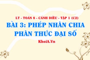 Khái niệm phân thức nghịch đảo là gì, Cách nhân, chia hai phân thức đại số? Toán 8 bài 3 c2cd1